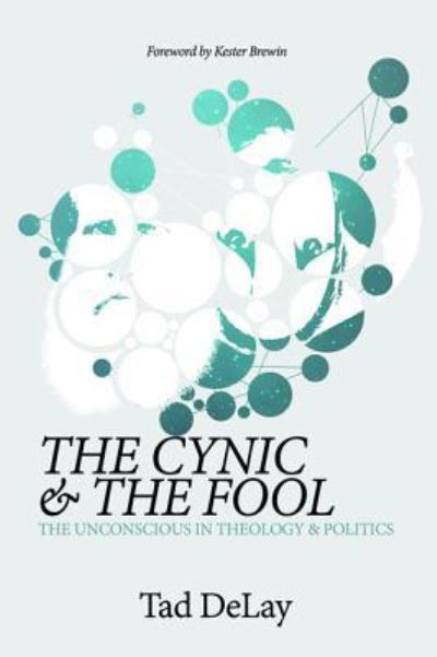 Cover for Tad DeLay · The Cynic and the Fool (Book) (2017)