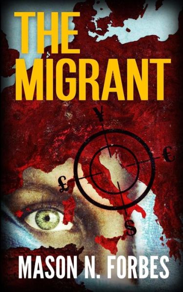 Cover for Mason N Forbes · The Migrant (Paperback Book) (2016)