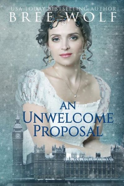 Cover for Bree Wolf · An Unwelcome Proposal (Paperback Book) (2017)