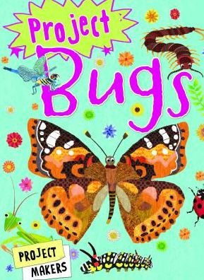 Cover for Camilla De La Bedoyere · Project Bugs (Taschenbuch) (2019)