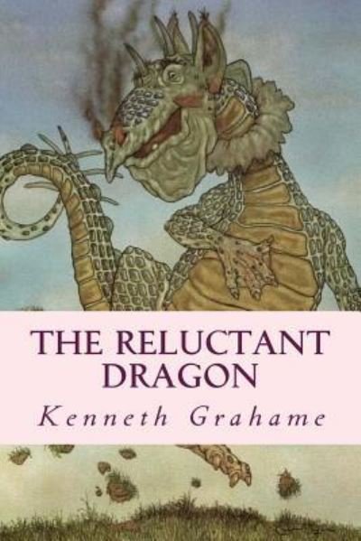 Cover for Kenneth Grahame · The Reluctant Dragon (Paperback Book) (2016)