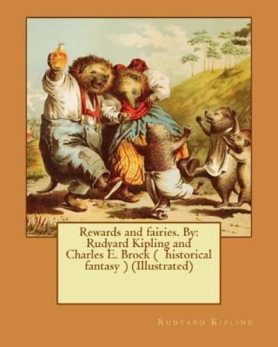 Rewards and fairies. By - Rudyard Kipling - Bøger - Createspace Independent Publishing Platf - 9781542955263 - 7. februar 2017