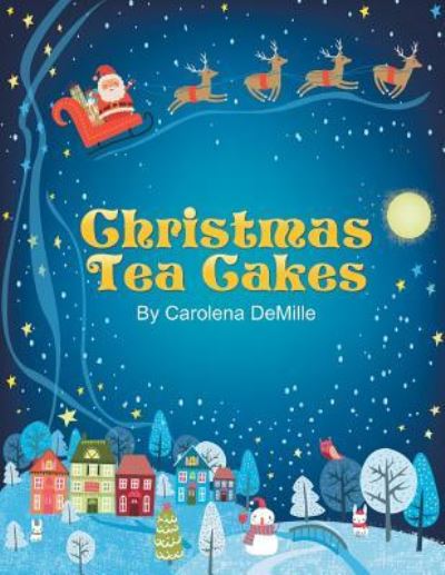 Cover for Carolena DeMille · Christmas Tea Cakes (Paperback Book) (2017)