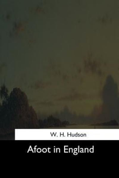 Cover for W H Hudson · Afoot in England (Paperback Book) (2017)