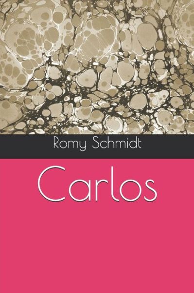 Cover for Romy Schmidt · Carlos (Paperback Book) (2017)