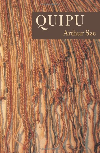 Quipu - Arthur Sze - Books - Copper Canyon Press,U.S. - 9781556592263 - October 13, 2005