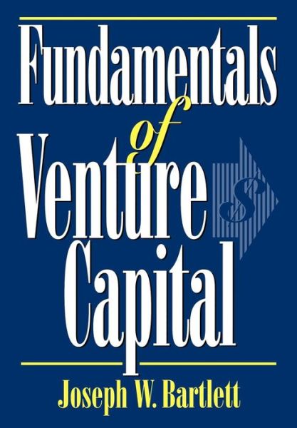 Cover for Joseph W. Bartlett · Fundamentals of Venture Capital (Hardcover Book) (1999)