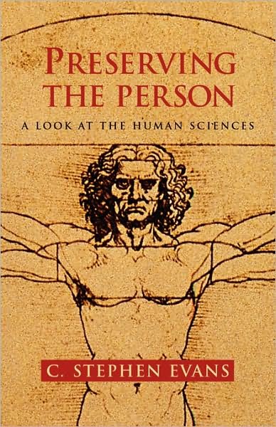 Preserving the Person - C. Stephen Evans - Books - Regent College Publishing - 9781573830263 - 1985