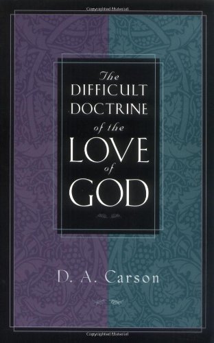Cover for D. A. Carson · The Difficult Doctrine of the Love of God (Paperback Book) (1999)
