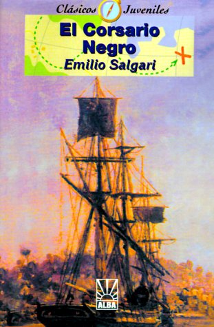 Cover for Emilio Salgari · El Corsario Negro (Coleccion Clasicos Juveniles) (Spanish Edition) (Paperback Book) [Spanish edition] (1999)