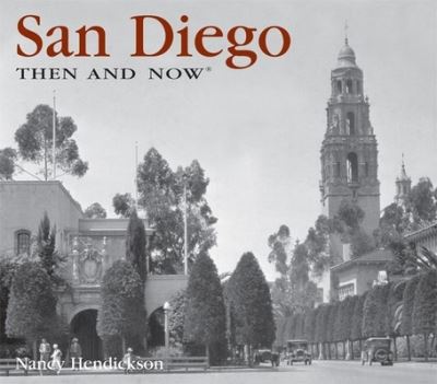 Cover for Nancy Hendrickson · San Diego then &amp; now (Book) (2004)