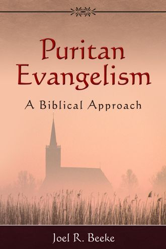 Cover for Joel R. Beeke · Puritan evangelism (Book) [2nd edition] (2012)