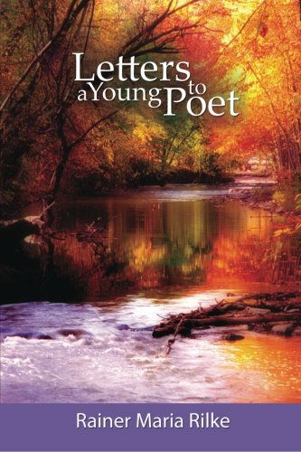 Letters to a Young Poet - Rainer Maria Rilke - Bøker - BN Publishing - 9781607960263 - 1. november 2008