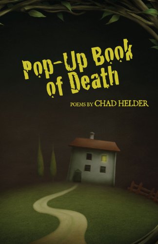 Pop-up Book of Death - Chad Helder - Książki - Queer Mojo (A Rebel Satori Imprint) - 9781608640263 - 31 października 2010