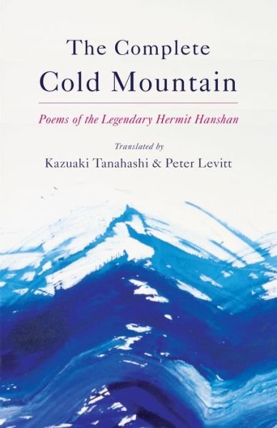 Cover for Kazuaki Tanahashi · Complete Cold Mountain: Poems of the Legendary Hermit Hanshan (Paperback Book) (2018)