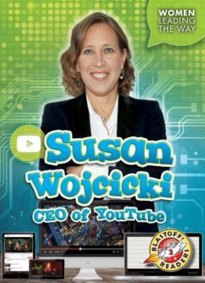 Cover for Kate Moening · Susan Wojcicki: CEO of Youtube (Paperback Book) (2019)