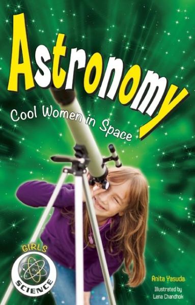 Cover for Anita Yasuda · Astronomy: Cool Women in Space (Hardcover Book) (2015)