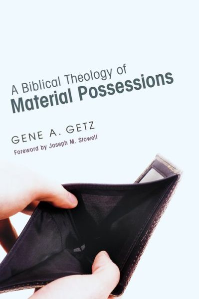 Cover for Gene A. Getz · Biblical Theology of Material Possessions (Bok) (2012)