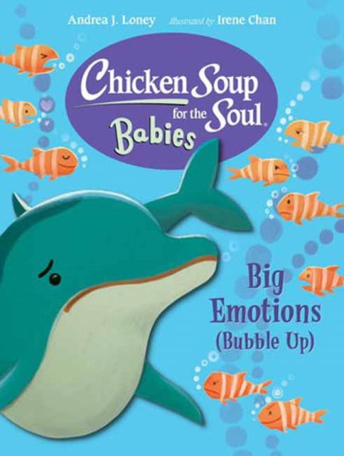 Cover for Andrea J. Loney · Chicken Soup for the Soul BABIES: Big Emotions (Bubble Up) (Board book) (2025)