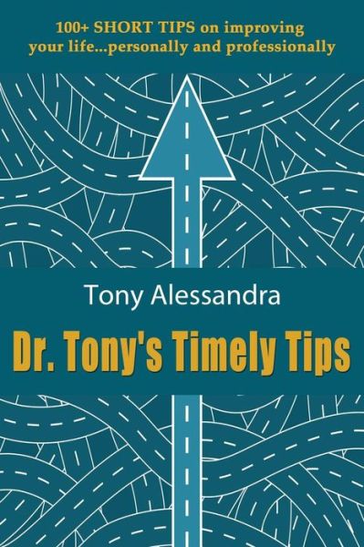 Cover for Tony Alessandra · Dr. Tony's Timely Tips (Paperback Book) (2014)