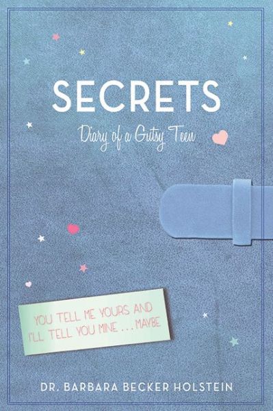 Cover for Barbara Becker Holstein · Secrets: Diary of a Gutsy Teen (Hardcover Book) (2015)