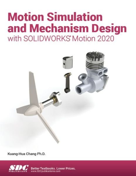 Cover for Kuang-Hua Chang · Motion Simulation and Mechanism Design with SOLIDWORKS Motion 2020 (Paperback Bog) (2020)