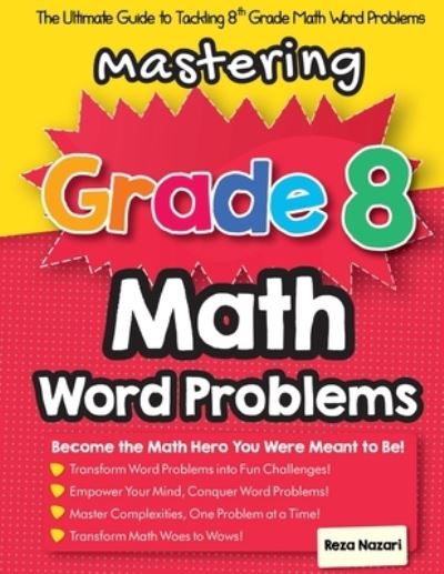 Mastering Grade 8 Math Word Problems - Reza Nazari - Bücher - Effortless Math Education - 9781637194263 - 3. Juli 2023