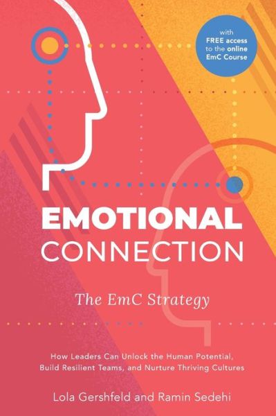 Cover for Lola Gershfeld · Emotional Connection: How Leaders Can Unlock the Human Potential,  Build Resilient Teams, and Nurture Thriving Cultures (Paperback Book) (2021)