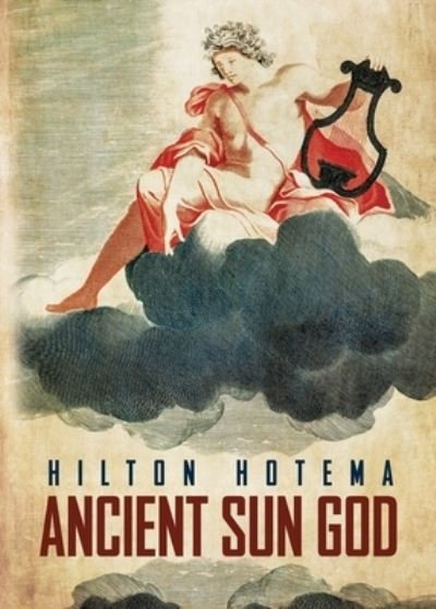 Cover for Hilton Hotema · Ancient Sun God (Paperback Book) (2022)