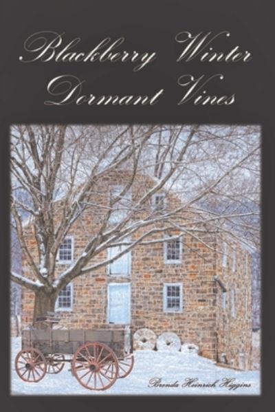 Cover for Brenda Heinrich Higgins · Blackberry Winter: Dormant Vines (Paperback Book) (2020)