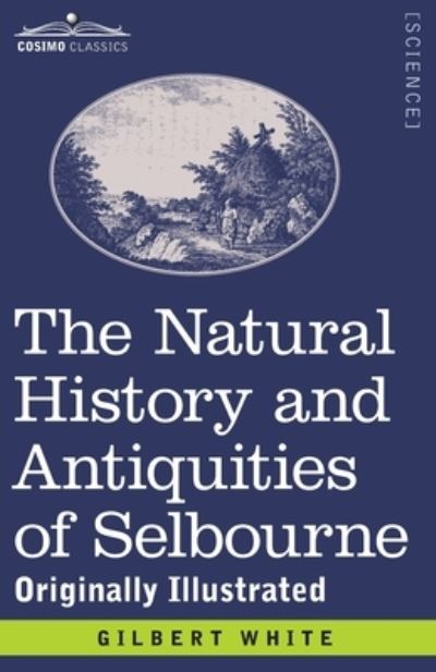 Cover for Gilbert White · The Natural History and Antiquities of Selbourne: Originally Illustrated (Taschenbuch) (1901)