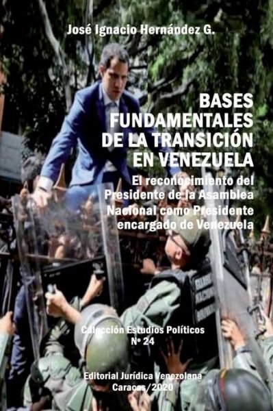Cover for Jose Ignacio Hernandez G · Bases Fundamentales de la Transicion En Venezuela.: El reconocimiento del Presidente de la Asamblea Nacional como Presidente encargado de Venezuela (Taschenbuch) (2020)