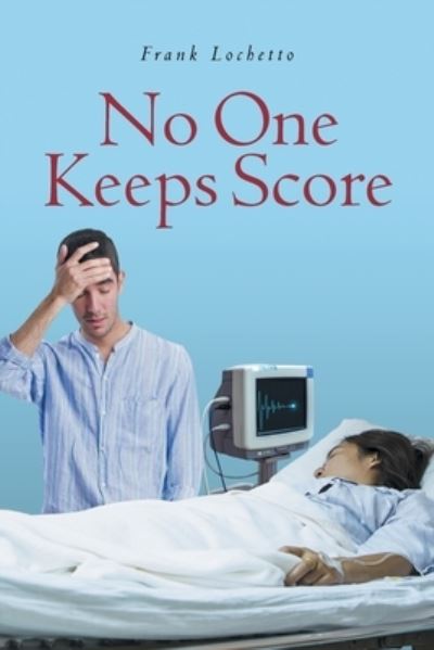 Cover for Frank J Lochetto · No One Keeps Score (Paperback Book) (2021)