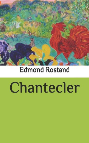 Cover for Edmond Rostand · Chantecler (Paperback Book) (2019)