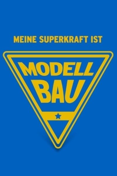 Cover for Herz Geschenkbuch · Meine Superkraft ist Modellbau (Paperback Book) (2019)