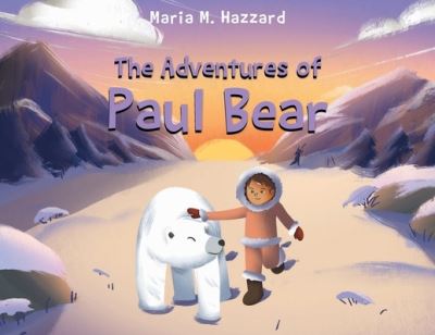 Cover for Hazzard Maria M. Hazzard · The Adventures of Paul Bear (Pocketbok) (2022)