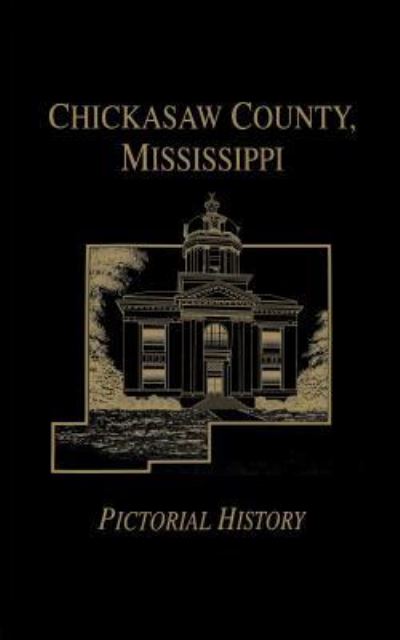 Cover for Turner Publishing · Chickasaw Co, MS - Pictorial (Paperback Book) (2003)