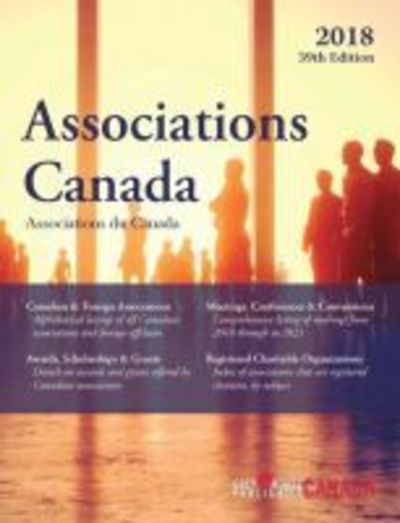 Associations Canada, 2018 - Grey House Canada - Kirjat - Grey House Publishing Inc - 9781682178263 - tiistai 6. maaliskuuta 2018