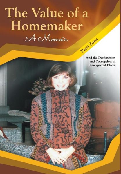 Cover for Patti Zona · The Value of a Homemaker (Hardcover Book) (2015)