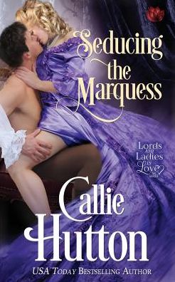 Cover for Callie Hutton · Seducing the Marquess (Paperback Book) (2016)