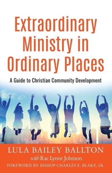 Cover for Lula Bailey Ballton · Extraordinary Ministry in Ordinary Places (Paperback Bog) (2019)