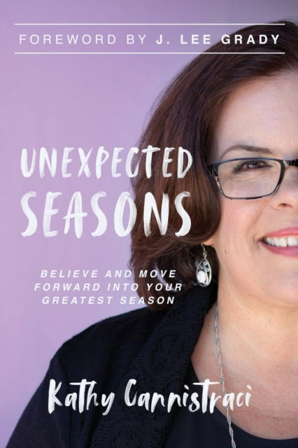 Cover for Kathy Cannistraci · Unexpected Seasons: Believe and Move Forward into Your Greatest Season (Paperback Book) (2018)