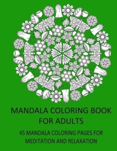 Cover for Toto Design · Mandala Coloring Book for Adults 45 Mandala Coloring Pages for Meditation and Relaxation (Paperback Bog) (2019)