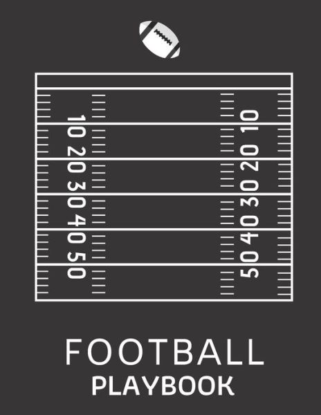 Football Playbook - Football Playbook Publishing - Livros - Independently Published - 9781712136263 - 26 de novembro de 2019