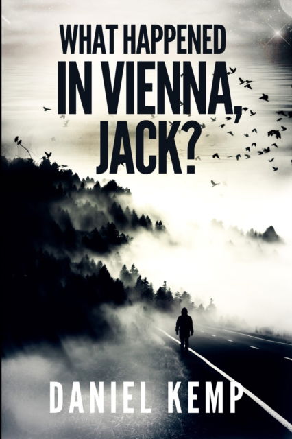 Cover for Daniel Kemp · What Happened In Vienna, Jack? (Lies And Consequences Book 1) (Paperback Book) (2021)