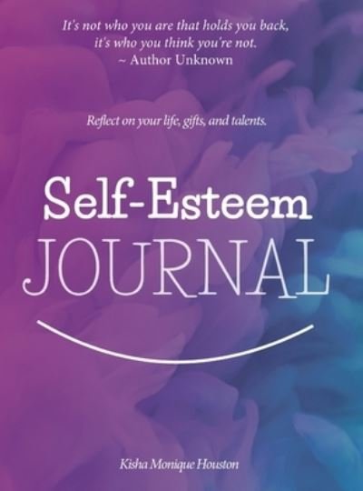 Cover for Kisha Monique Houston · Self Esteem Journal (Innbunden bok) (2021)