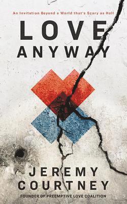 Cover for Jeremy Courtney · Love Anyway (Audiobook (CD)) (2019)