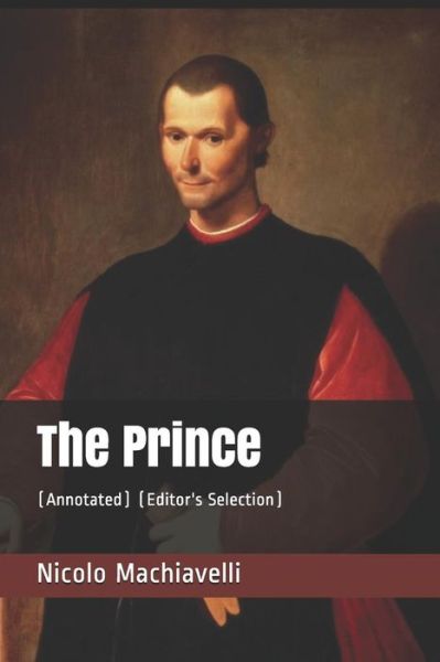 The Prince - Nicolo Machiavelli - Books - Independently Published - 9781723969263 - September 23, 2018