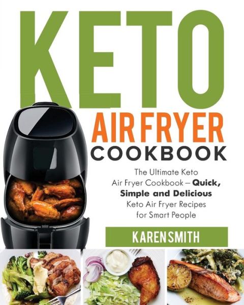 Cover for Karen Smith · Keto Air Fryer Cookbook (Paperback Book) (2018)