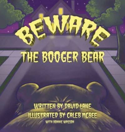 Cover for David Lane · Beware the Booger Bear (Hardcover bog) (2019)